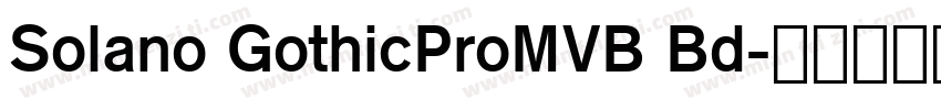 Solano GothicProMVB Bd字体转换